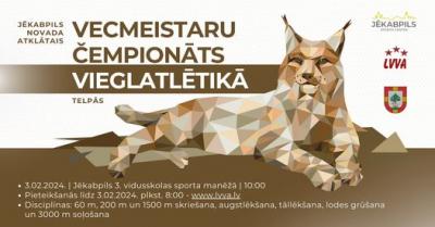 JĒKABPILS VECMEISTARU ČEMPIONĀTS VIEGLATLĒTIKĀ telpās
